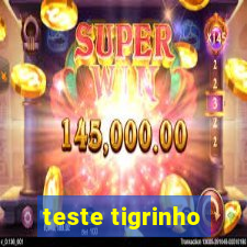 teste tigrinho